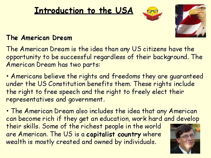 Introduction to the USA The American Dream is the idea than any US citizens