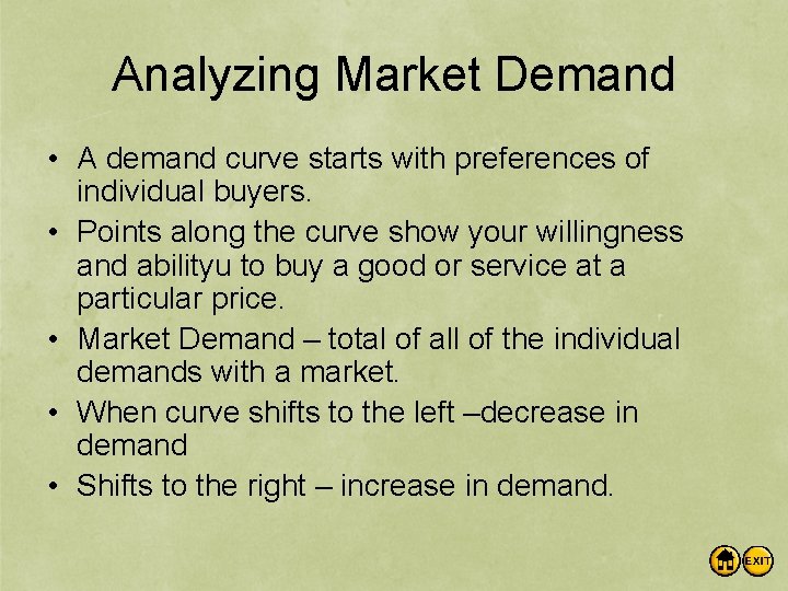 Analyzing Market Demand • A demand curve starts with preferences of individual buyers. •