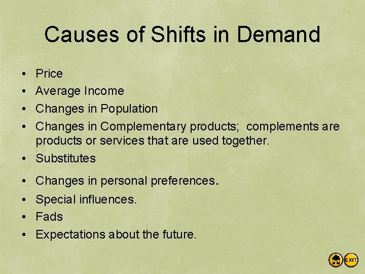 Causes of Shifts in Demand • • Price Average Income Changes in Population Changes