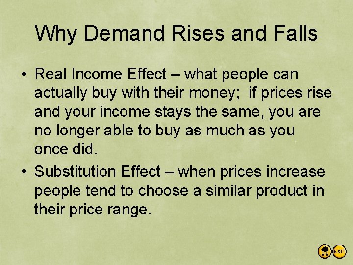 Why Demand Rises and Falls • Real Income Effect – what people can actually
