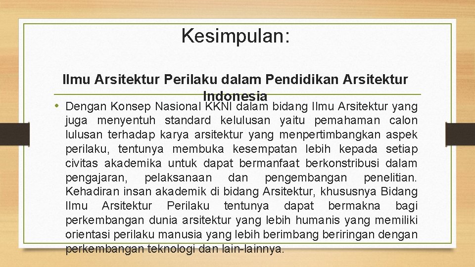 Kesimpulan: Ilmu Arsitektur Perilaku dalam Pendidikan Arsitektur Indonesia • Dengan Konsep Nasional KKNI dalam