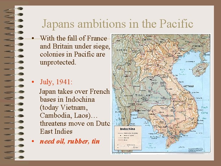 Japans ambitions in the Pacific • With the fall of France and Britain under