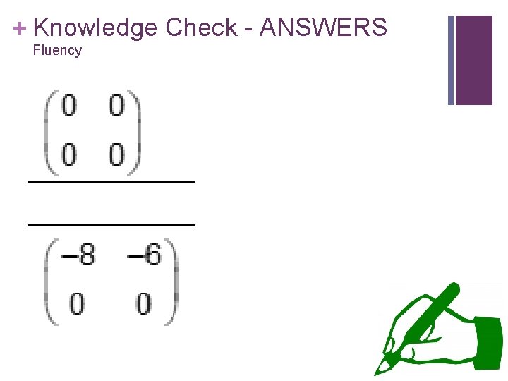 + Knowledge Check - ANSWERS Fluency 