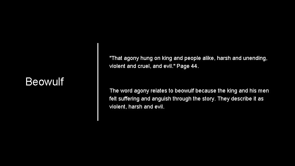 "That agony hung on king and people alike, harsh and unending, violent and cruel,