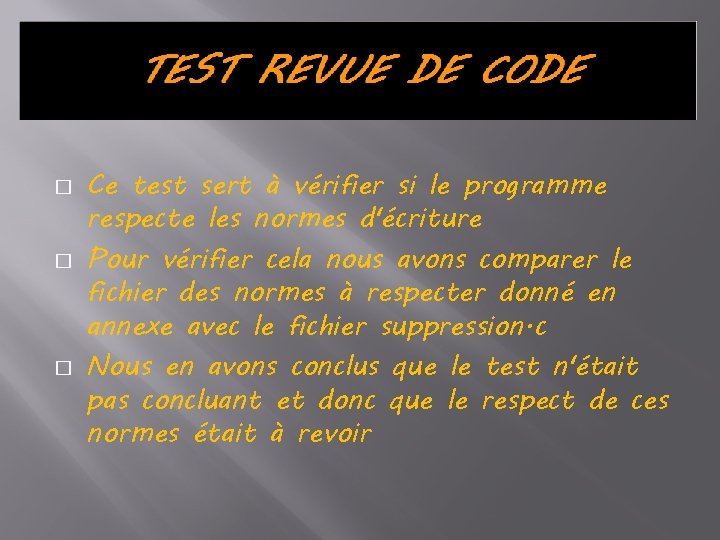 � � � Ce test sert à vérifier si le programme respecte les normes