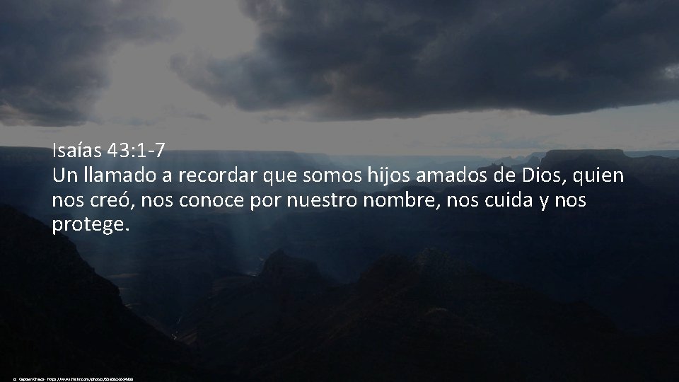 Isaías 43: 1 -7 Un llamado a recordar que somos hijos amados de Dios,