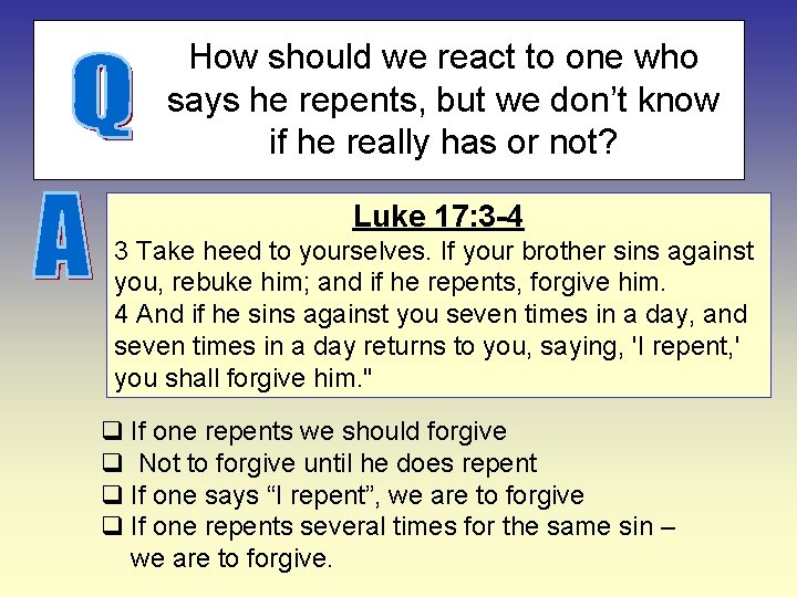 How should we react to one who says he repents, but we don’t know