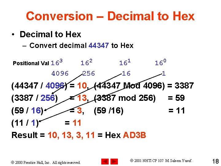 Conversion – Decimal to Hex • Decimal to Hex – Convert decimal 44347 to