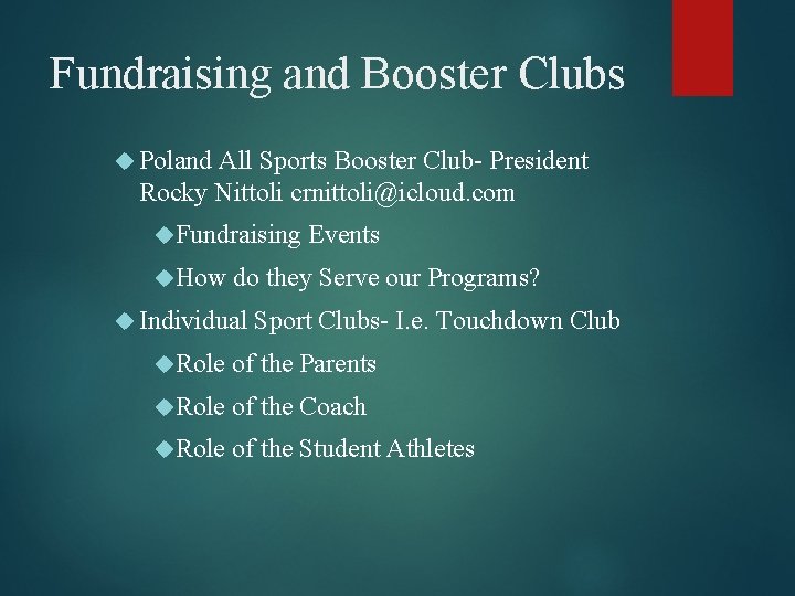 Fundraising and Booster Clubs Poland All Sports Booster Club- President Rocky Nittoli crnittoli@icloud. com