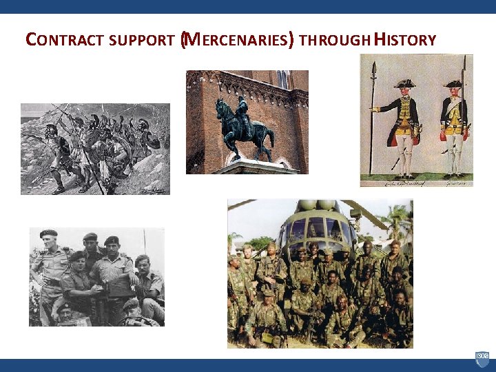 CONTRACT SUPPORT (MERCENARIES) THROUGH HISTORY 