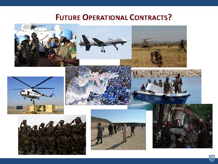 FUTURE OPERATIONAL CONTRACTS? 