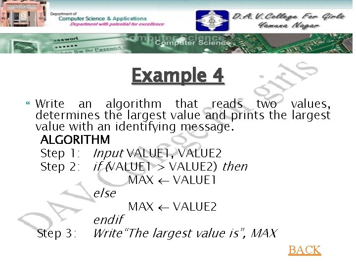 Example 4 Write an algorithm that reads two values, determines the largest value and Example 4 Write an algorithm that reads two values, determines the largest value and