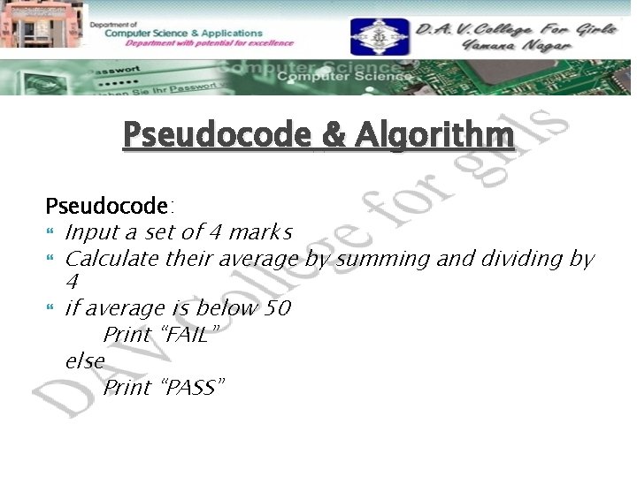 Pseudocode & Algorithm Pseudocode: Input a set of 4 marks Calculate their average by Pseudocode & Algorithm Pseudocode: Input a set of 4 marks Calculate their average by