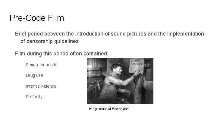 Pre-Code Film Brief period between the introduction of sound pictures and the implementation of