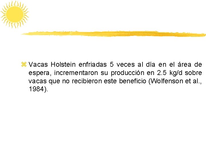 z Vacas Holstein enfriadas 5 veces al día en el área de espera, incrementaron