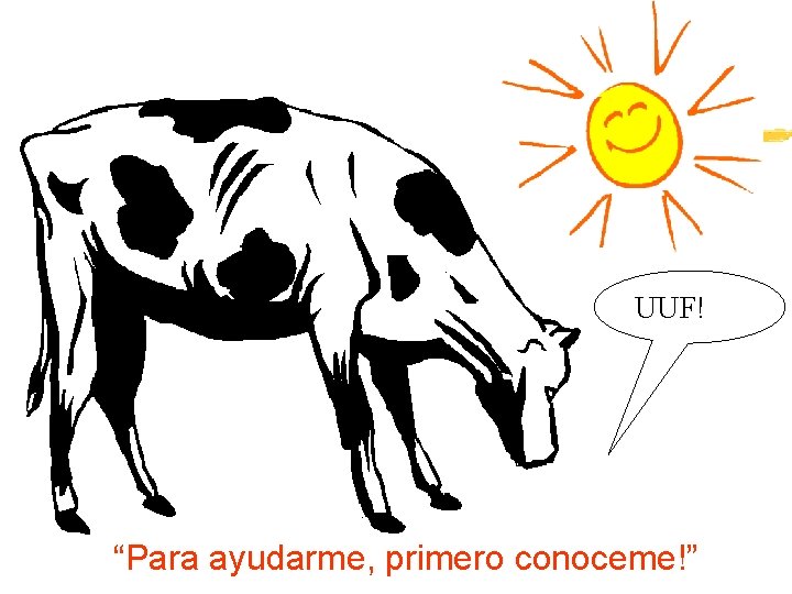 UUF! “Para ayudarme, primero conoceme!” 