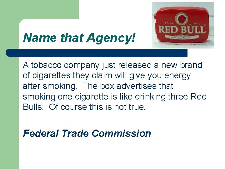 Name that Agency! A tobacco company just released a new brand of cigarettes they