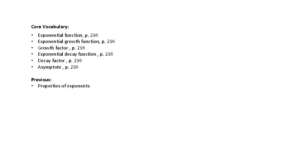 Core Vocabulary: • • • Exponential function, p. 296 Exponential growth function, p. 296 Core Vocabulary: • • • Exponential function, p. 296 Exponential growth function, p. 296