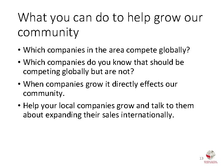 What you can do to help grow our community • Which companies in the