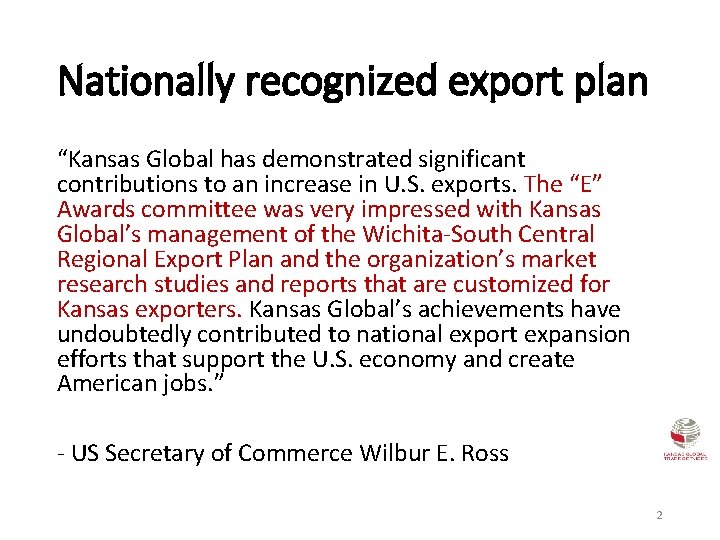 Nationally recognized export plan “Kansas Global has demonstrated significant contributions to an increase in