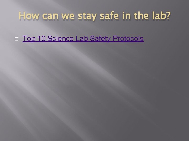 How can we stay safe in the lab? Top 10 Science Lab Safety Protocols