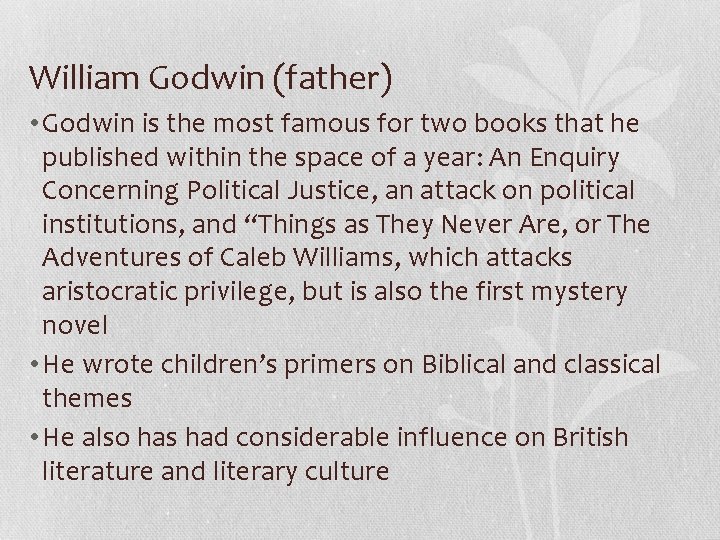 William Godwin (father) • Godwin is the most famous for two books that he