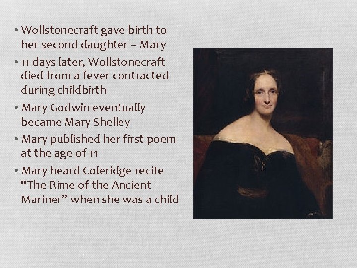  • Wollstonecraft gave birth to her second daughter – Mary • 11 days