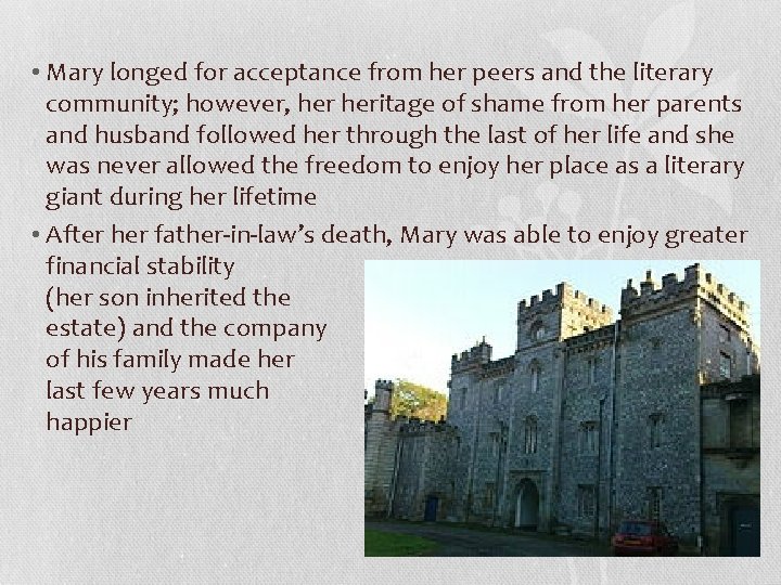  • Mary longed for acceptance from her peers and the literary community; however,