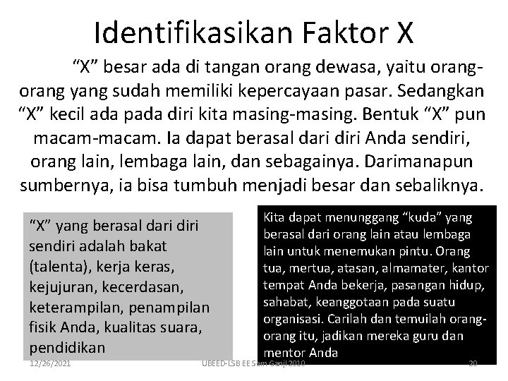 Identifikasikan Faktor X “X” besar ada di tangan orang dewasa, yaitu orang yang sudah