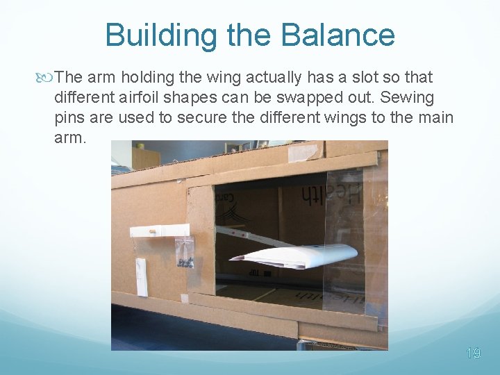 Building the Balance The arm holding the wing actually has a slot so that Building the Balance The arm holding the wing actually has a slot so that