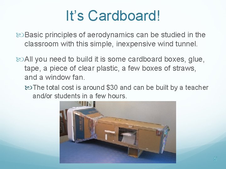It’s Cardboard! Basic principles of aerodynamics can be studied in the classroom with this It’s Cardboard! Basic principles of aerodynamics can be studied in the classroom with this