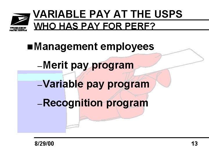VARIABLE PAY AT THE USPS WHO HAS PAY FOR PERF? n. Management – Merit