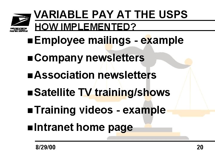 VARIABLE PAY AT THE USPS HOW IMPLEMENTED? n Employee mailings - example n Company