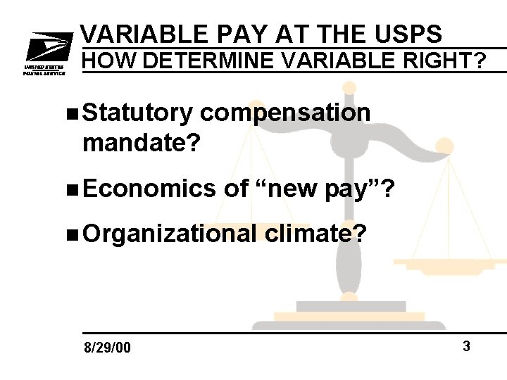 VARIABLE PAY AT THE USPS HOW DETERMINE VARIABLE RIGHT? n Statutory compensation mandate? n