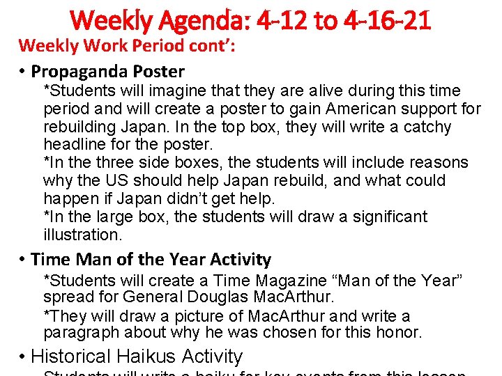 Weekly Agenda: 4 -12 to 4 -16 -21 Weekly Work Period cont’: • Propaganda