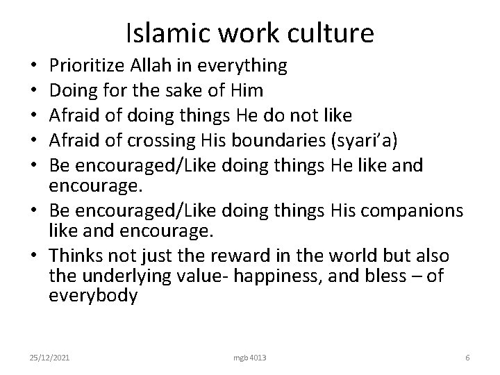 Islamic work culture Prioritize Allah in everything Doing for the sake of Him Afraid