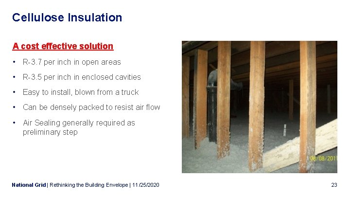 Cellulose Insulation A cost effective solution • R-3. 7 per inch in open areas