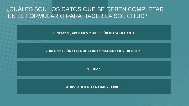 ¿CUÁLES SON LOS DATOS QUE SE DEBEN COMPLETAR EN EL FORMULARIO PARA HACER LA