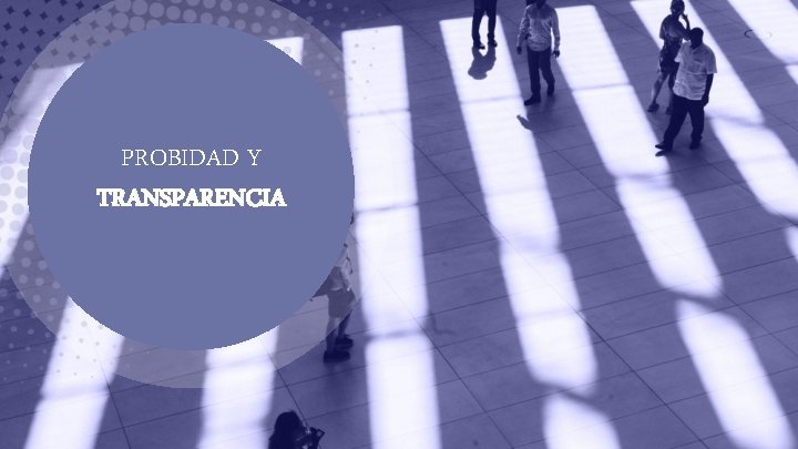 PROBIDAD Y TRANSPARENCIA 