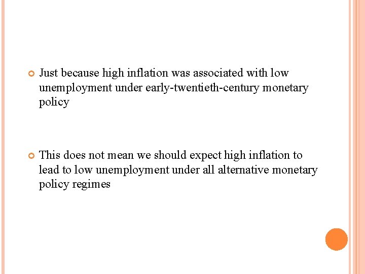  Just because high inflation was associated with low unemployment under early-twentieth-century monetary policy