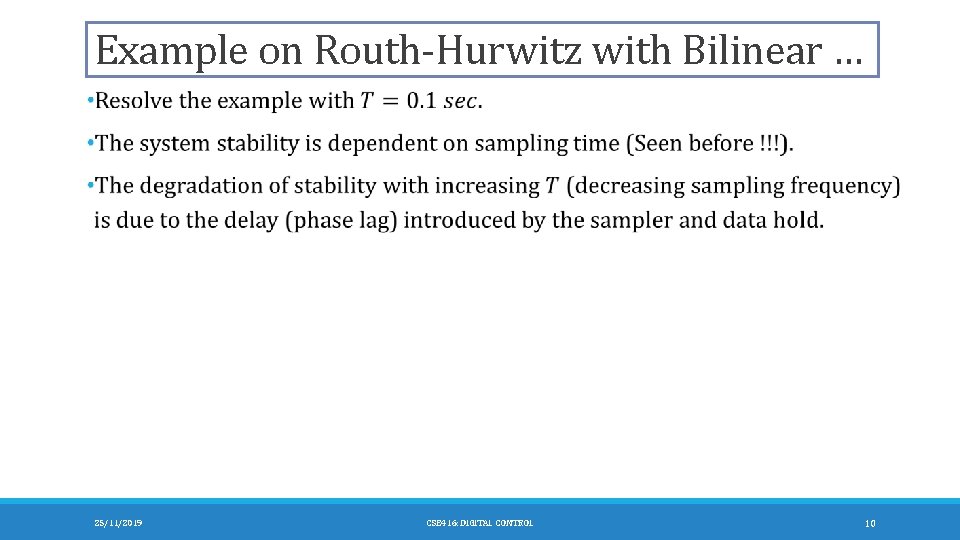 Example on Routh-Hurwitz with Bilinear … 25/11/2019 CSE 416: DIGITAL CONTROL 10 