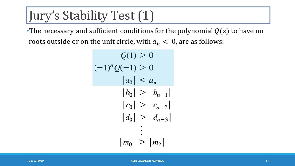 Jury’s Stability Test (1) 25/11/2019 CSE 416: DIGITAL CONTROL 12 