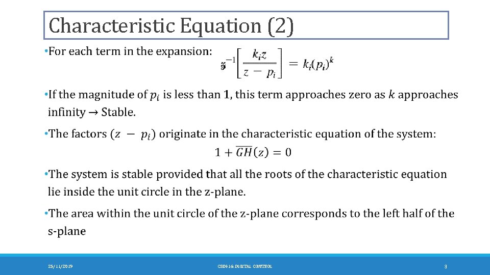 Characteristic Equation (2) 25/11/2019 CSE 416: DIGITAL CONTROL 3 