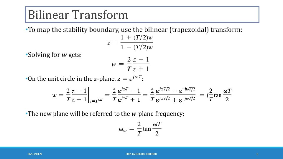 Bilinear Transform 25/11/2019 CSE 416: DIGITAL CONTROL 5 