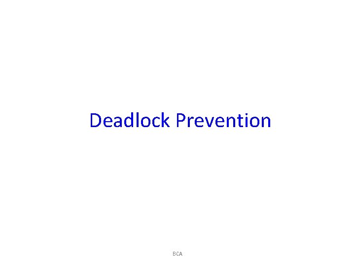 Deadlock Prevention BCA 