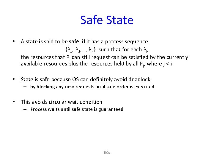 Safe State • A state is said to be safe, if it has a