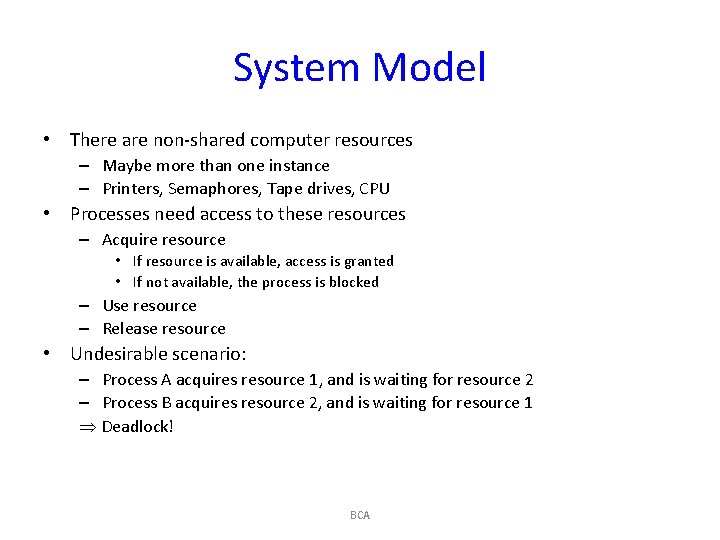 System Model • There are non-shared computer resources – Maybe more than one instance