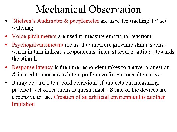 Mechanical Observation • Nielsen’s Audimeter & peoplemeter are used for tracking TV set watching