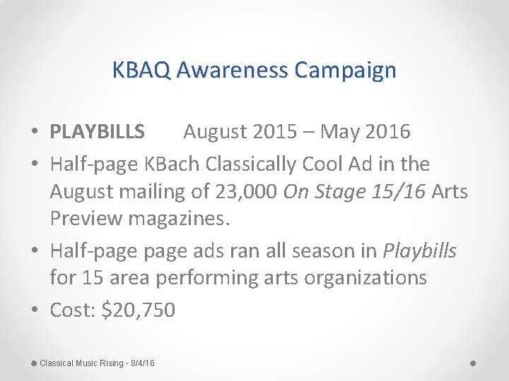 KBAQ Awareness Campaign • PLAYBILLS August 2015 – May 2016 • Half-page KBach Classically