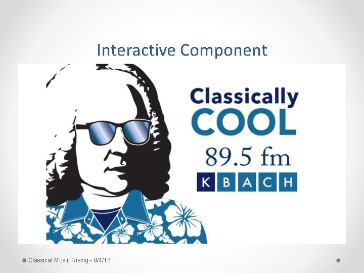 Interactive Component Classical Music Rising - 8/4/16 
